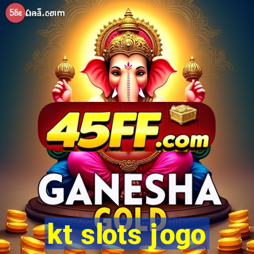 kt slots jogo